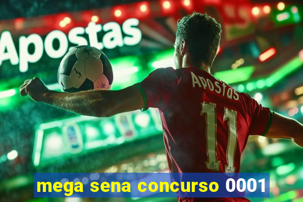 mega sena concurso 0001